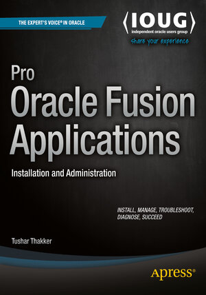 Buchcover Pro Oracle Fusion Applications | Tushar Thakker | EAN 9781484209837 | ISBN 1-4842-0983-4 | ISBN 978-1-4842-0983-7