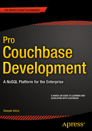 Buchcover Pro Couchbase Development | Deepak Vohra | EAN 9781484214343 | ISBN 1-4842-1434-X | ISBN 978-1-4842-1434-3