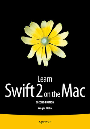 Buchcover Learn Swift 2 on the Mac | Waqar Malik | EAN 9781484216286 | ISBN 1-4842-1628-8 | ISBN 978-1-4842-1628-6