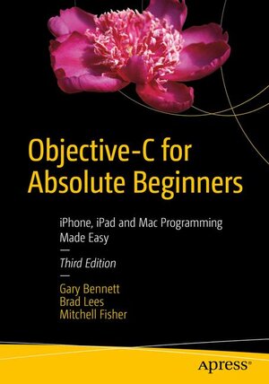 Buchcover Objective-C for Absolute Beginners | Gary Bennett | EAN 9781484219034 | ISBN 1-4842-1903-1 | ISBN 978-1-4842-1903-4