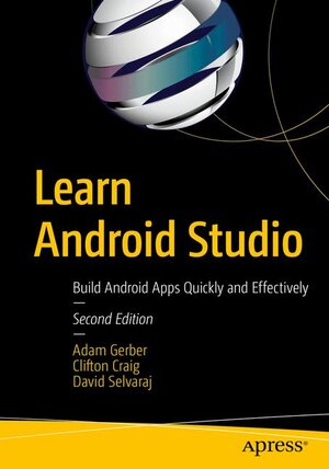 Buchcover Learn Android Studio | Adam Gerber | EAN 9781484223390 | ISBN 1-4842-2339-X | ISBN 978-1-4842-2339-0