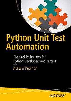 Buchcover Python Unit Test Automation | Ashwin Pajankar | EAN 9781484226766 | ISBN 1-4842-2676-3 | ISBN 978-1-4842-2676-6