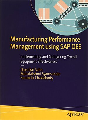 Buchcover Manufacturing Performance Management using SAP OEE  | EAN 9781484227565 | ISBN 1-4842-2756-5 | ISBN 978-1-4842-2756-5