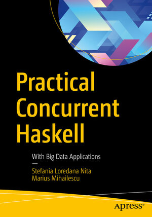 Buchcover Practical Concurrent Haskell | Stefania Loredana Nita | EAN 9781484227817 | ISBN 1-4842-2781-6 | ISBN 978-1-4842-2781-7