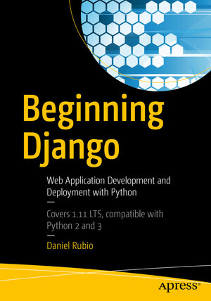Buchcover Beginning Django | Daniel Rubio | EAN 9781484227879 | ISBN 1-4842-2787-5 | ISBN 978-1-4842-2787-9