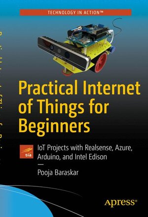 Buchcover Practical Internet of Things for Beginners | Pooja Baraskar | EAN 9781484228753 | ISBN 1-4842-2875-8 | ISBN 978-1-4842-2875-3