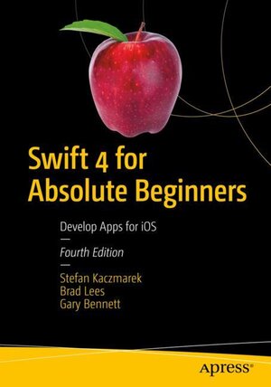 Buchcover Swift 4 for Absolute Beginners | Stefan Kaczmarek | EAN 9781484230626 | ISBN 1-4842-3062-0 | ISBN 978-1-4842-3062-6