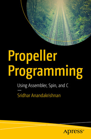 Buchcover Propeller Programming | Sridhar Anandakrishnan | EAN 9781484233542 | ISBN 1-4842-3354-9 | ISBN 978-1-4842-3354-2