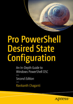 Buchcover Pro PowerShell Desired State Configuration | Ravikanth Chaganti | EAN 9781484234822 | ISBN 1-4842-3482-0 | ISBN 978-1-4842-3482-2