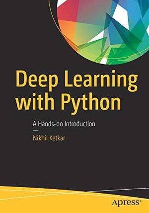 Buchcover Deep Learning with Python: A Hands-on Introduction  | EAN 9781484240212 | ISBN 1-4842-4021-9 | ISBN 978-1-4842-4021-2