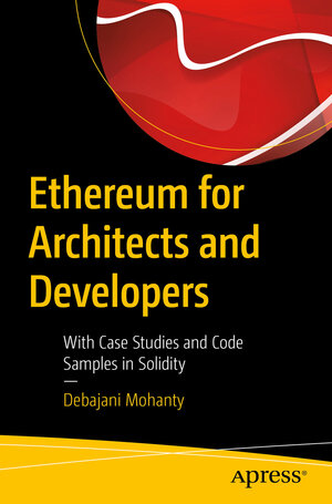 Buchcover Ethereum for Architects and Developers | Debajani Mohanty | EAN 9781484240755 | ISBN 1-4842-4075-8 | ISBN 978-1-4842-4075-5