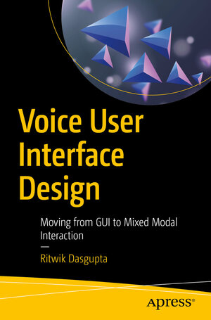 Buchcover Voice User Interface Design | Ritwik Dasgupta | EAN 9781484241240 | ISBN 1-4842-4124-X | ISBN 978-1-4842-4124-0