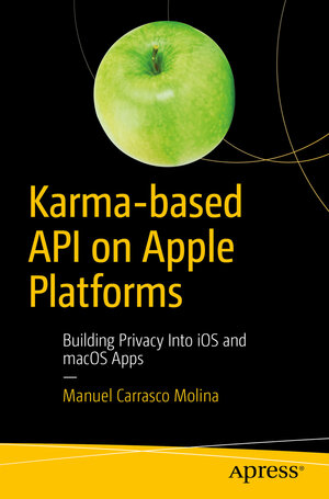 Buchcover Karma-based API on Apple Platforms | Manuel Carrasco Molina | EAN 9781484242919 | ISBN 1-4842-4291-2 | ISBN 978-1-4842-4291-9