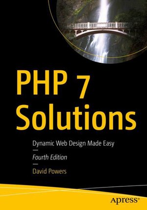 Buchcover PHP 7 Solutions | David Powers | EAN 9781484243374 | ISBN 1-4842-4337-4 | ISBN 978-1-4842-4337-4