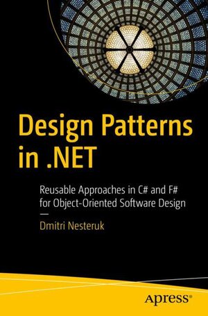 Buchcover Design Patterns in .NET | Dmitri Nesteruk | EAN 9781484243657 | ISBN 1-4842-4365-X | ISBN 978-1-4842-4365-7