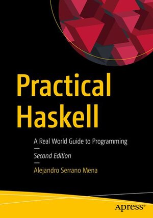 Buchcover Practical Haskell | Alejandro Serrano Mena | EAN 9781484244791 | ISBN 1-4842-4479-6 | ISBN 978-1-4842-4479-1