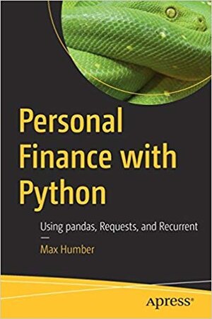 Buchcover Personal Finance with Python: Using pandas, Requests, and Recurrent  | EAN 9781484246375 | ISBN 1-4842-4637-3 | ISBN 978-1-4842-4637-5