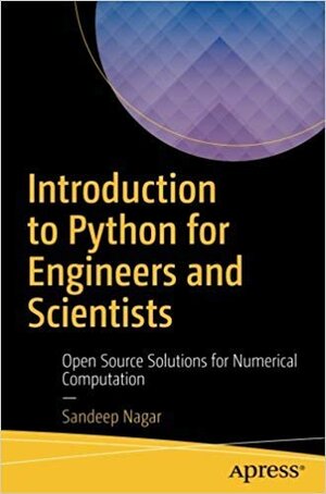 Buchcover Introduction to Python for Engineers and Scientists: Open Source Solutions for Numerical Computation  | EAN 9781484247334 | ISBN 1-4842-4733-7 | ISBN 978-1-4842-4733-4