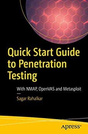 Buchcover Quick Start Guide to Penetration Testing: With NMAP, OpenVAS and Metasploit  | EAN 9781484247525 | ISBN 1-4842-4752-3 | ISBN 978-1-4842-4752-5