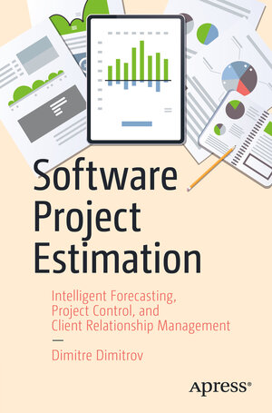 Buchcover Software Project Estimation | Dimitre Dimitrov | EAN 9781484250242 | ISBN 1-4842-5024-9 | ISBN 978-1-4842-5024-2