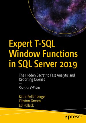 Buchcover Expert T-SQL Window Functions in SQL Server 2019 | Kathi Kellenberger | EAN 9781484251966 | ISBN 1-4842-5196-2 | ISBN 978-1-4842-5196-6