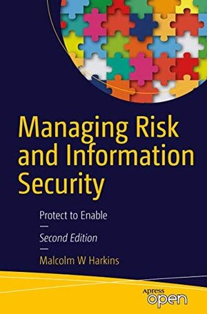Buchcover MANAGING RISK AND INFORMATION SECURITY: PROTECT TO ENABLE  | EAN 9781484252406 | ISBN 1-4842-5240-3 | ISBN 978-1-4842-5240-6