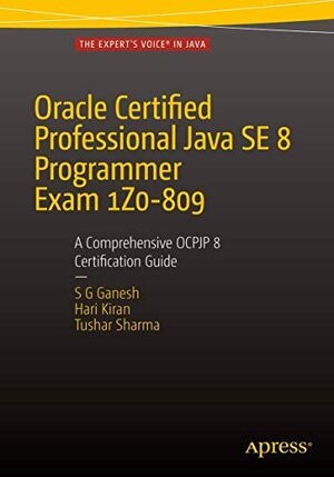 Buchcover ORACLE CERTIFIED PROFESSIONAL JAVA SE 8 PROGRAMMER EXAM 1Z0-809: A COMPREHENSIVE OCPJP 8 CERTIFICATION GUIDE: A COMPREHENSIVE OCPJP 8 CERTIFICATION GUIDE  | EAN 9781484252437 | ISBN 1-4842-5243-8 | ISBN 978-1-4842-5243-7