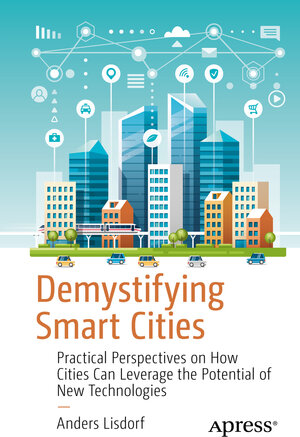 Buchcover Demystifying Smart Cities | Anders Lisdorf | EAN 9781484253779 | ISBN 1-4842-5377-9 | ISBN 978-1-4842-5377-9