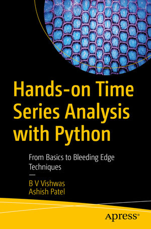 Buchcover Hands-on Time Series Analysis with Python | B V Vishwas | EAN 9781484259924 | ISBN 1-4842-5992-0 | ISBN 978-1-4842-5992-4