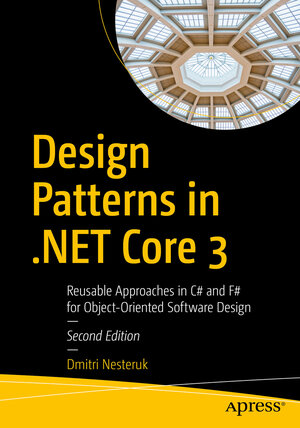 Buchcover Design Patterns in .NET Core 3 | Dmitri Nesteruk | EAN 9781484261804 | ISBN 1-4842-6180-1 | ISBN 978-1-4842-6180-4