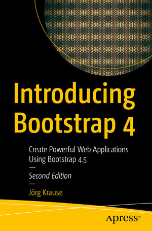 Buchcover Introducing Bootstrap 4 | Jörg Krause | EAN 9781484262023 | ISBN 1-4842-6202-6 | ISBN 978-1-4842-6202-3