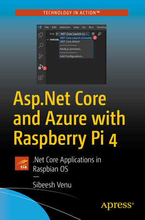 Buchcover Asp.Net Core and Azure with Raspberry Pi 4 | Sibeesh Venu | EAN 9781484264430 | ISBN 1-4842-6443-6 | ISBN 978-1-4842-6443-0