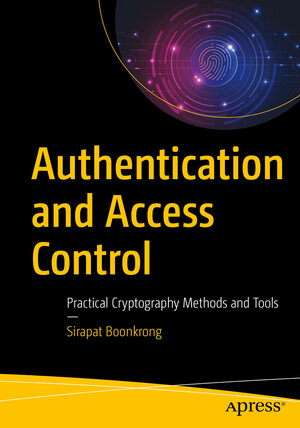 Buchcover Authentication and Access Control | Sirapat Boonkrong | EAN 9781484265697 | ISBN 1-4842-6569-6 | ISBN 978-1-4842-6569-7