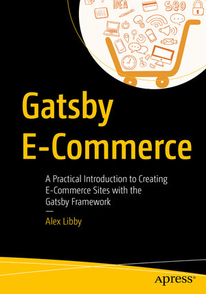 Buchcover Gatsby E-Commerce | Alex Libby | EAN 9781484266915 | ISBN 1-4842-6691-9 | ISBN 978-1-4842-6691-5