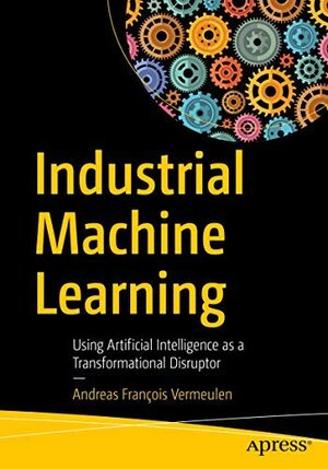 Buchcover INDUSTRIAL MACHINE LEARNING  | EAN 9781484267349 | ISBN 1-4842-6734-6 | ISBN 978-1-4842-6734-9
