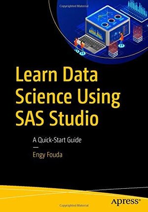 Buchcover Learn Data Science Using SAS Studio:A Quick-Start Guide  | EAN 9781484267363 | ISBN 1-4842-6736-2 | ISBN 978-1-4842-6736-3