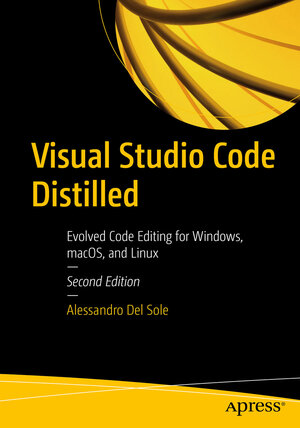 Buchcover Visual Studio Code Distilled | Alessandro Del Sole | EAN 9781484269015 | ISBN 1-4842-6901-2 | ISBN 978-1-4842-6901-5