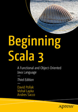 Buchcover Beginning Scala 3 | David Pollak | EAN 9781484274217 | ISBN 1-4842-7421-0 | ISBN 978-1-4842-7421-7