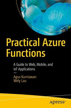 Buchcover Practical Azure Functions: A Guide to Web, Mobile, and IoT Applications  | EAN 9781484276266 | ISBN 1-4842-7626-4 | ISBN 978-1-4842-7626-6