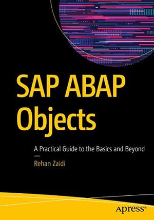 Buchcover SAP ABAP Objects: A Practical Guide to the Basics and Beyond  | EAN 9781484276327 | ISBN 1-4842-7632-9 | ISBN 978-1-4842-7632-7