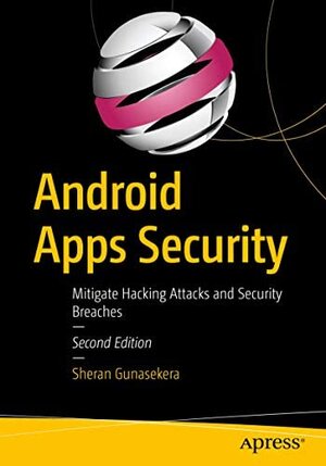 Buchcover Android Apps Security: Mitigate Hacking Attacks and Security Breaches 2nd edn | Gunasekera | EAN 9781484276983 | ISBN 1-4842-7698-1 | ISBN 978-1-4842-7698-3