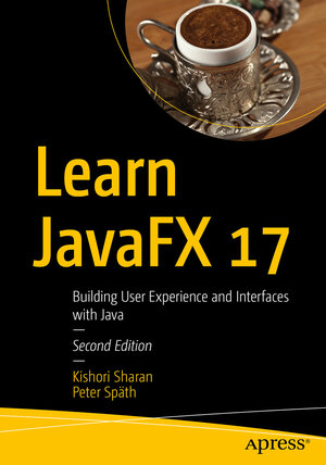 Buchcover Learn JavaFX 17 | Kishori Sharan | EAN 9781484278475 | ISBN 1-4842-7847-X | ISBN 978-1-4842-7847-5