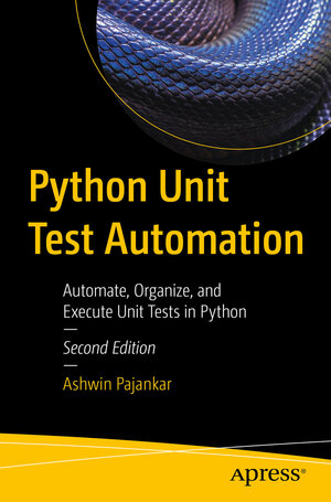Buchcover Python Unit Test Automation | Ashwin Pajankar | EAN 9781484278543 | ISBN 1-4842-7854-2 | ISBN 978-1-4842-7854-3