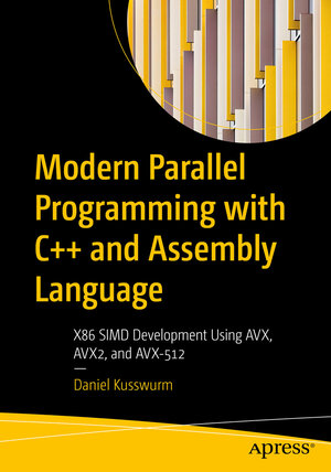Buchcover Modern Parallel Programming with C++ and Assembly Language | Daniel Kusswurm | EAN 9781484279175 | ISBN 1-4842-7917-4 | ISBN 978-1-4842-7917-5