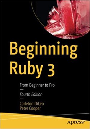 Buchcover Beginning Ruby 3: From Beginner to Pro 4th edn | DiLeo | EAN 9781484284537 | ISBN 1-4842-8453-4 | ISBN 978-1-4842-8453-7