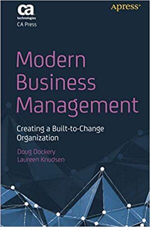 Buchcover Modern Business Management: Creating a Built-to-Change Organization  | EAN 9781484284681 | ISBN 1-4842-8468-2 | ISBN 978-1-4842-8468-1