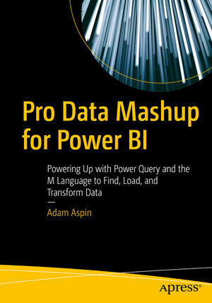 Buchcover Pro Data Mashup for Power BI | Adam Aspin | EAN 9781484285787 | ISBN 1-4842-8578-6 | ISBN 978-1-4842-8578-7