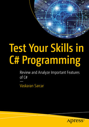 Buchcover Test Your Skills in C# Programming | Vaskaran Sarcar | EAN 9781484286555 | ISBN 1-4842-8655-3 | ISBN 978-1-4842-8655-5