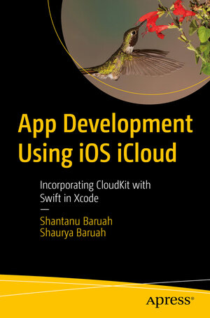 Buchcover App Development Using iOS iCloud | Shantanu Baruah | EAN 9781484287576 | ISBN 1-4842-8757-6 | ISBN 978-1-4842-8757-6