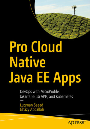 Buchcover Pro Cloud Native Java EE Apps | Luqman Saeed | EAN 9781484289006 | ISBN 1-4842-8900-5 | ISBN 978-1-4842-8900-6